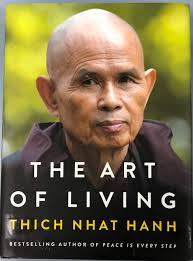 The Art of Living: A Guide to Mindfulness, Personal Growth, and Peace with  Transformative Meditations for Understanding Life's Deepest Questions and  Experiencing Happiness and Freedom : Hanh, Thich Nhat: Amazon.de: Books