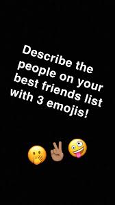 Bf List Snapchat Best Friends Snapchat Story Questions Snapchat Questions