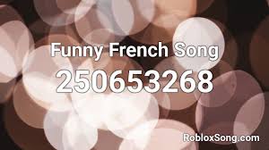 These roblox music ids and roblox song codes are very commonly used to listen to music inside roblox. Funny French Song Roblox Id Roblox Music Codes