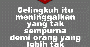 May 13, 2015 · foto gambar kata selingkuh diposting oleh kata sastra di 09.10. Dp Bbm Kata Bijak Selingkuh Kata Kata Bijak