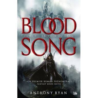 Blood Song - BloodSong T01 Tome 1 - Blood Song - T1 : La Voix du sang -  Anthony Ryan - broché - Achat Livre ou ebook | fnac