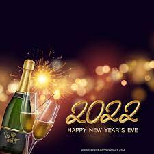 Happy New Year Eve 2022 Pictures Happy New Years Eve 2022 Wishes Image Create Custom Wishes