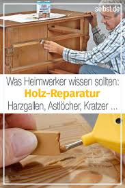 Holzreparatur Selbst De Holz Reparieren Mobel Reparieren Holz