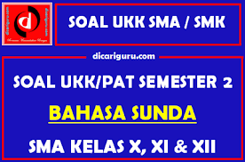 Catatanguru com belajar kurikulum bahasa. Soal Ukk Pat Bahasa Sunda Sma Kelas 10 11 12 Semester 2 Dicariguru Com