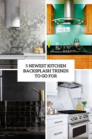 5 newest kitchen backsplash trends to