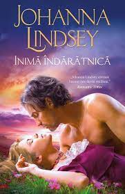 Patimile iubirii, de stephanie laurens; InimÄ IndÄrÄtnicÄ De Johanna Lindsey ColecÅ£ia Iubiri De Poveste Romance Book Covers Romance Books Romantic Times