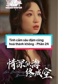 Tình cảm sâu đậm cũng hoá thành không