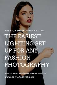 The Easiest Lighting Set Up For Any Fashion Photographer Olivia Bossert Education Photography Lighting Techniques Nature Photography Tips Fashion Photography School