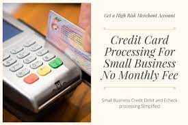 First, let's take a look at how you isolate your credit card processing needs. Credit Card Processing For Small Business No Monthly Fee