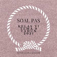 Jika tepat waktunya, maka kamu akan melihat bulan dengan bentuknya yang khas sesuai kenampakannya dari bumi. Soal Pas Tema 9 Kelas 6 Beserta Kunci Jawabannya Tahun 2021 Info Pendidikan Terbaru