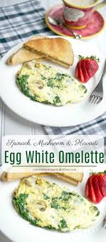 Spinach Mushroom And Havarti Egg White Omelette Recipe Egg White Omelette Egg White Recipes Easy Brunch Recipes