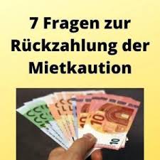 Die mietkaution rückzahlung in 2021 ➥ voraussetzungen und fristen ➥ mit musterbrief zur rückforderung von vermieter. 7 Fragen Zur Ruckzahlung Der Mietkaution