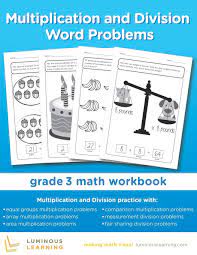 The following worksheets contain a mix of grade 3 addition, subtraction, multiplication and division word problems. Multiplication And Division Word Problems Grade 3 Math Workbook Making Math Visual 33 Amazon Co Uk Learning Luminous 9781939763273 Books