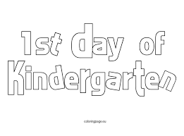 The pdf file will open in a new window for you to save the freebie and print the pages. 1st Day Kindergarten Coloring Page Coloring Page