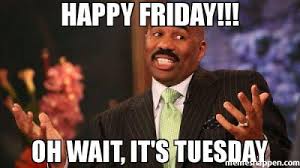 At memesmonkey.com find thousands of memes categorized into thousands of categories. Collection 100 Funny Tuesday Memes Pictures Images For Motivation Quoteslists Com Number One Source For Inspirational Quotes Illustrated Famous Quotes And Most Trending Sayings