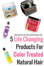 5 Life Changing Products For Color Treated Natural Hair Natural Hair Styles Color Treated Hair Care Color Treated Hair
