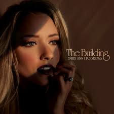 Emily Ann Roberts Releases New Single, "The Building"