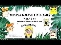 Buku bmr budaya melayu riau penerbit inprasa berdasarkan kurikulum 2013 update stok 30 maret 2021 130 halaman berat 380 gram suplemen pendidikan karakter menerima pesanan sekolah dengan harga yg mantap dan kurir special #buku. Budaya Melayu Riau Bmr Kelas Vi Sd Manfaat Hutan Dan Tanah Youtube