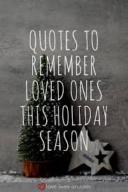 We just knew we were having fun. 26 Christmas Quotes For Missing Someone Ideas Christmas Quotes First Love Remembrance Quotes