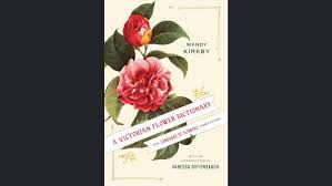 As the dictionary website explained, their update speaks to the way the unprecedented events of 2020, from the pandemic to the protests, have profoundly changed our lives—and language. A Victorian Flower Dictionary The Language Of Flowers Companion