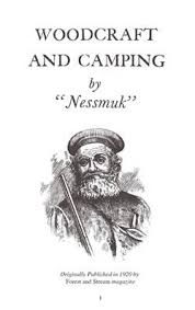 Woodcraft And Camping Is A Book Written By George Washington Sears A K A Nessmuk And Published In The Early Wood Crafts Woodworking Kit For Kids Survival Books