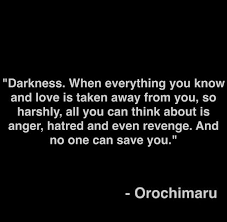 I Like This But For Some Reason I Can T Help But Laugh Because It Just Says Orochimaru And Unless There S Some O Naruto Quotes Manga Quotes Naruto Shippuden