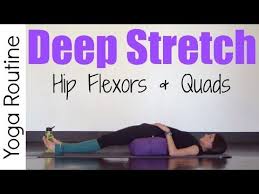 20 Minute Deep Stretch Yoga For Hip Flexors Quads Hip Flexor Hip Flexor Exercises Yoga