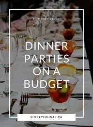 Inspire your pairings and recipes with new wine ideas. Dinner Parties On A Budget