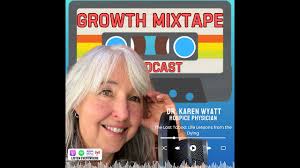 The Last Taboo: Life Lessons from the Dying with Dr. Karen Wyatt