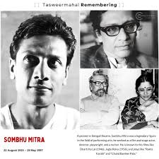 A pioneer in Bengali theatre, Sombhu Mitra was a legendary figure in the  field of performing arts; he worked as a film and stage actor, director,  playwright, and a reciter. He is