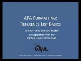 Please use the example at the bottom of this page to cite the purdue owl in apa. Purdue Owl Apa Formatting Reference List Basics Youtube