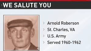 We Salute You: Arnold Roberson, St. Charles, Virginia