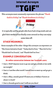Check spelling or type a new query. Tgif Meaning What Is The Meaning Of The Popular Acronym Tgif 7esl Tgif Meaning Sms Language English Vocabulary Words