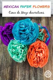 Keep in mind that this diy tissue paper flowers tutorial is a bit different from others. How To Make Mexican Paper Flowers For Cinco De Mayo Decorations Kab