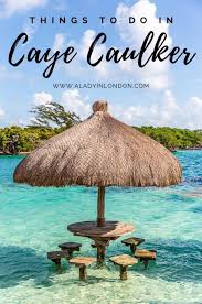 Caye caulker is an island that's literally been chopped in two. 11 Incredible Things To Do In Caye Caulker Belize Amazing Experiences