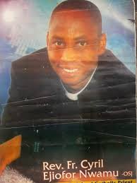 May the angels lift you up to be received. Please my beloved brethren in  the Lord let's pray for the soul of very Rev Fr Cyril Ejiofor Nwamu who  passed unto glory