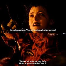 Legend (1985) You disgust me. You are nothing but an animal. We are all  animals, my lady. Most are too afraid to see it.