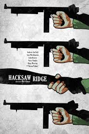 Gallery of 113 movie poster and cover images for hacksaw ridge (2016). Hacksaw Ridge Archives Home Of The Alternative Movie Poster Amp