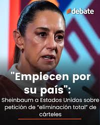 🇲🇽🔴🇺🇲 La presidenta de México, Claudia Sheinbaum Pardo respondió hoy  al documento de la Fiscalía de Estados Unidos en la que piden “la  eliminación total” de los cárteles de droga y organizaciones