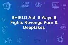 SHIELD Act: 9 Ways It Fights Revenge Porn & Deepfakes - Topmost Ads
