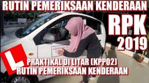 Lepas tu korang dah kena start berdikari. Rutin Pemeriksaan Kenderaan Rpk Kpp02 Kemaskini 2019 Youtube