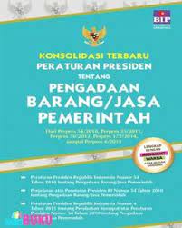 Konsolidasi Terbaru Peraturan Presiden Tentang Pengadaan Barang Dan Jasa Pemerintah Tim Redaksi Bip Presiden Pemerintah Buku
