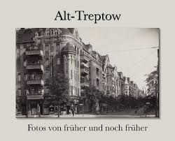 Jahrhundert entwickelte sich das zu einem vorwerk angewachsene. Bildband Zum Alten Treptow Alle Fotos Der Jubilaumsausstellung In Einem Buch Alt Treptow