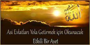 asi evlatlari yola getirmek icin okunacak etkili bir ayet dualar islam manevi