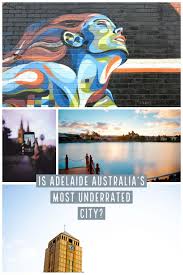 Is Adelaide Australia S Most Underrated City Travel Destinations Australia Australia Travel Oceania Travel