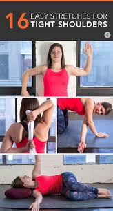 16 Simple Stretches For Tight Shoulders Tight Shoulders Shoulder Stretches Sore Shoulder
