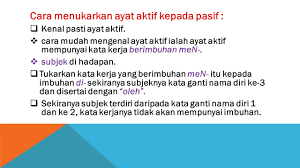 Ayat aktif ialah ayat yang menekankan objek. Cara Menukar Ayat Aktif Kepada Pasif Pt3 Youtube