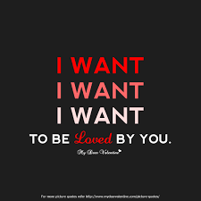 The best motivational quotes are short, snappy and embolden you to greatness. I Want You Quotes For Her Quotesgram