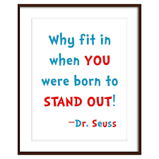 Why Fit In When You Were Born To Stand Out Blue Wallpaper Why Fit In When You Were Born To Stand Out Dr Seuss Motivational Quotes Quotes Motivation