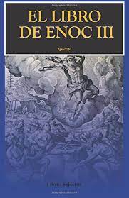 El libro de enoc ha sido traducido al castellano desde dos versiones inglesas, editadas por robert h. El Libro De Enoc Iii Spanish Edition Apocrifo 9781540614445 Amazon Com Books